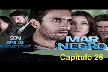 Fugitiva (Mar Negro) Capitulo 26 Completo