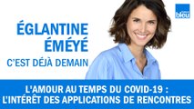 L'amour au temps du covid : l'intérêt des applications de rencontres