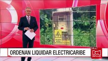 Autoridades y habitantes satisfechos con decisión de liquidar Electricaribe