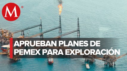 CNH aprueba planes de exploración que suman 369 mdd