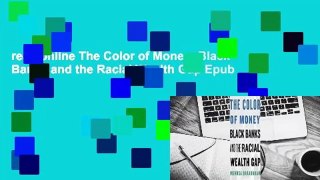 read online The Color of Money: Black Banks and the Racial Wealth Gap Epub