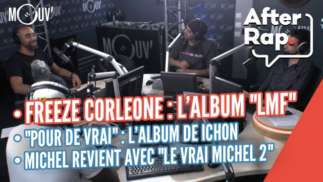AFTER RAP : Freeze Corleone dévoile LMF , l'album de Ichon, Michel revient avec Le Vrai Michel 2