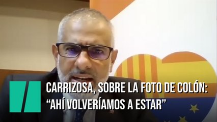 Carlos Carrizosa, sobre la foto de Colón: "Allí volveríamos a estar"