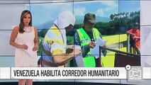 Venezuela habilita corredor humanitario en la frontera con Colombia