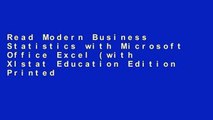 Read Modern Business Statistics with Microsoft Office Excel (with Xlstat Education Edition Printed