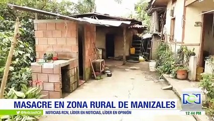 Masacre en la vereda La Garrucha en zona rural de Manizales