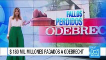 Estado ha pagado más de $180.000 millones a Odebrecht por decisiones judiciales