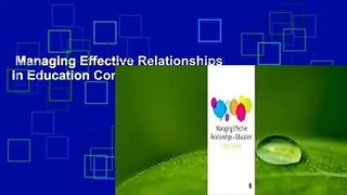 Managing Effective Relationships in Education Complete