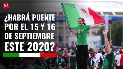 ¿Habrá puente por el 15 y 16 de septiembre este 2020?