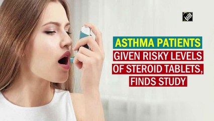 Asthma patients given risky levels of steroid tablets, finds study