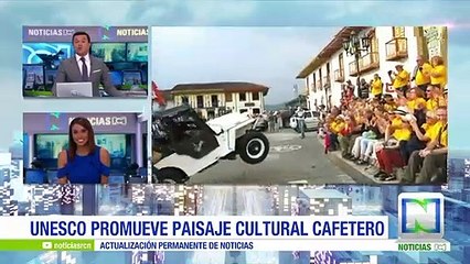 Paisaje cafetero en Colombia es declarado por la Unesco como patrimonio de la humanidad