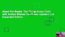 About For Books  Ten Things Every Child with Autism Wishes You Knew: Updated and Expanded Edition