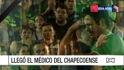 "Son los designios de Dios (…) es una pesadilla": Carlos Mendoza, médico de Chapecoense