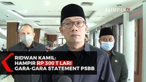 Ridwan Kamil: Hampir Rp 300 T Lari Gara-Gara Statement PSBB Jakarta