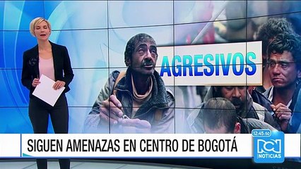 Difícil situación de seguridad en el centro de Bogotá por cuenta de habitantes de calle