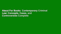 About For Books  Contemporary Criminal Law: Concepts, Cases, and Controversies Complete