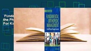 Fundamental Orthopedic Management for the Physical Therapist Assistant  For Kindle