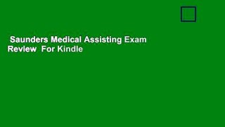 Saunders Medical Assisting Exam Review  For Kindle