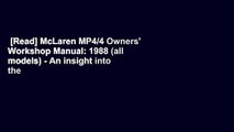 [Read] McLaren MP4/4 Owners' Workshop Manual: 1988 (all models) - An insight into the design,