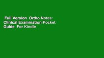 Full Version  Ortho Notes: Clinical Examination Pocket Guide  For Kindle