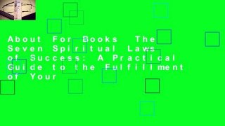 About For Books  The Seven Spiritual Laws of Success: A Practical Guide to the Fulfillment of Your
