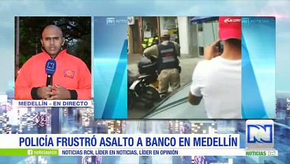 La Policía frustró un atraco a un banco en Medellín