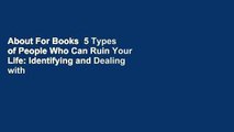 About For Books  5 Types of People Who Can Ruin Your Life: Identifying and Dealing with
