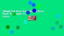 [Read] The Only Grant-Writing Book You'll  Ever Need  For Online