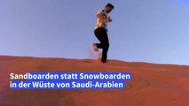 Sand statt Schnee: Snowboarden in der Wüste