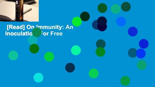 [Read] On Immunity: An Inoculation For Free