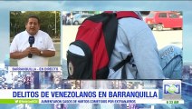 Preocupación por aumento de casos de hurtos cometidos por extranjeros en Barranquilla