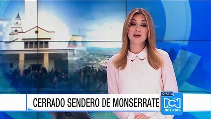 Sendero de Monserrate seguirá cerrado hasta agosto por daños causados por incendios