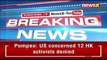 US slams China over Hong Kong arrests | 12 activists left in the lurch | NewsX