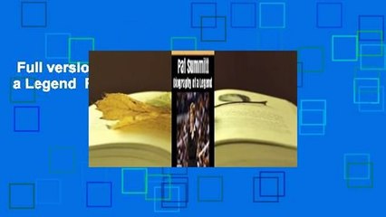 Full version  Pat Summitt: Biography of a Legend  For Kindle