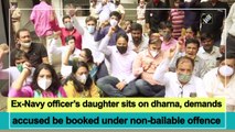 Ex-Navy officer’s daughter sits on dharna, demands accused be booked under non-bailable offence