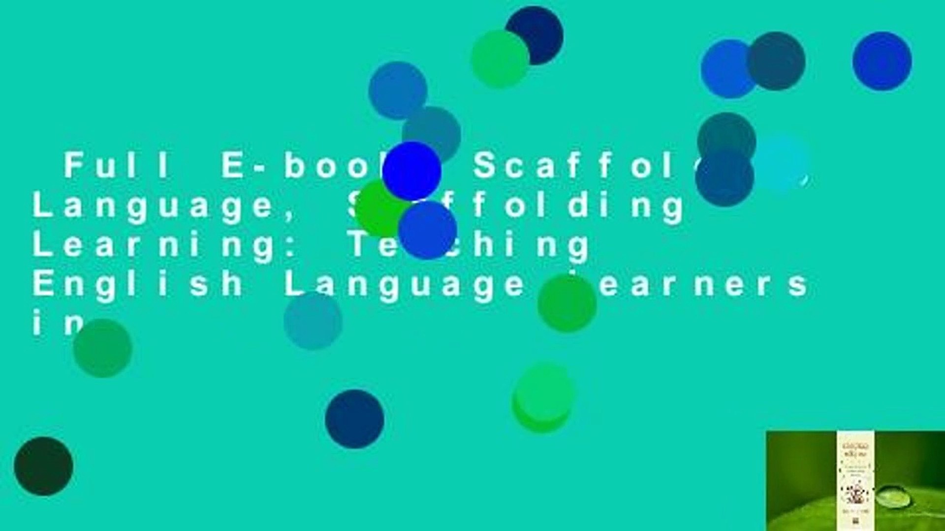 Full E-book  Scaffolding Language, Scaffolding Learning: Teaching English Language Learners in