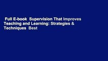Full E-book  Supervision That Improves Teaching and Learning: Strategies & Techniques  Best