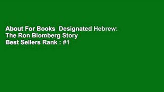 About For Books  Designated Hebrew: The Ron Blomberg Story  Best Sellers Rank : #1