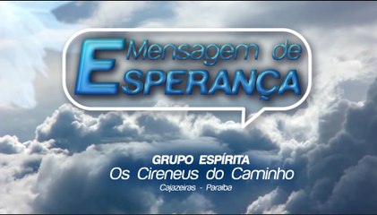 MENSAGEM DE ESPERANÇA - 14.08.2020