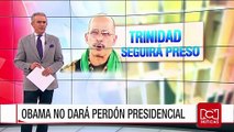 Barack Obama no le concederá el perdón presidencial a Simón Trinidad