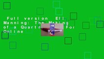 Full version  Eli Manning: The Making of a Quarterback  For Online
