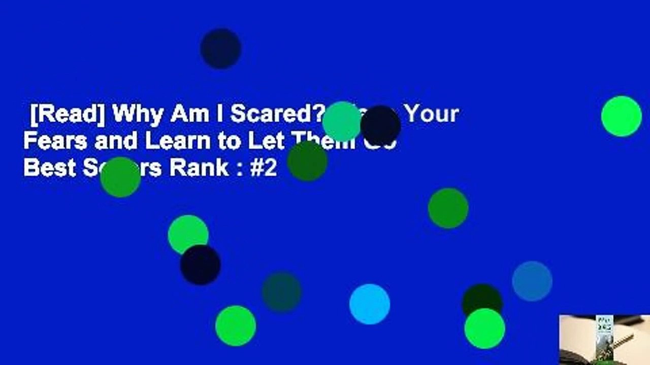 [Read] Why Am I Scared? Face Your Fears and Learn to Let Them Go Best