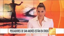Pescadores de San Andrés temen ser atacados por nicaragüenses o piratas