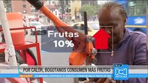 Oleada de calor en Bogotá aumentó la demanda de frutas en 10%