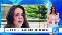 Habla mujer agredida por su exnovio Camilo Sanclemente
