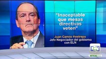 Juan Camilo Restrepo cuestionó la negativa del Congreso de presencia de jefes del ELN y las Farc