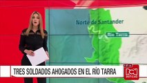 Tres militares murieron ahogados en Norte de Santander