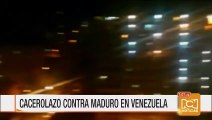 Cacerolazo contra Nicolás Maduro en Venezuela