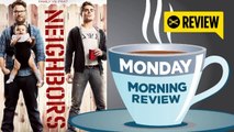 Neighbors - Monday Morning Review with SPOILERS (2014) - Zac Efron Movie HD