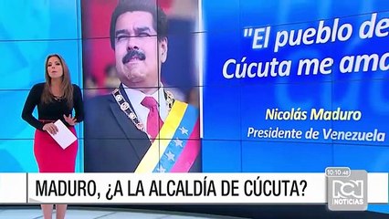 Nicolás Maduro: "Cúcuta me ama. Yo me lanzo como alcalde y saco el 100% de los votos"